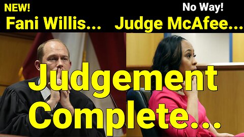 New! Fani Willis & Nathan Wade Receive Judge McAfee's Ruling Today!