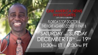 One America News Investigates: Fla.'s Top Doctor & the Fight Against COVID-19 (PART2)