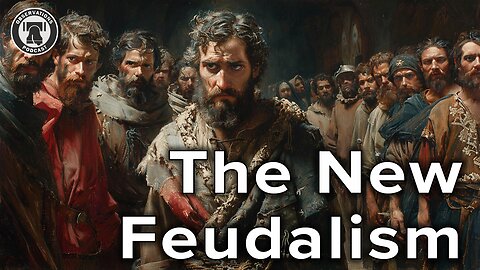 The New Feudalism
