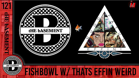 ePS – 121 - Fishbowl featuring That's Effing Weird Podcast