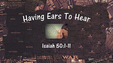 Having Ears To Hear