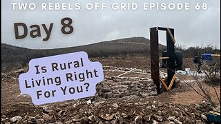 Struggles With Off Grid Arizona Living On Our High Desert Homestead