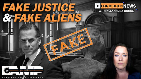 Fake Justice & Fake Aliens