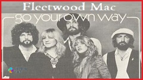 Fleetwood Mac - "Go Your Own Way" with Lyrics