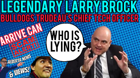Larry Brock GRILLS Trudeau's Chief Technology Officer about his involvement with the Arrive-Can.