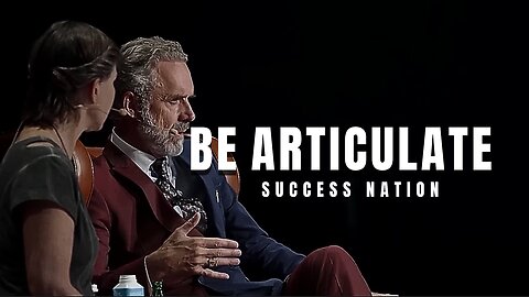 Be Articulate - Motivation Speech - Jordan Peterson - 2024