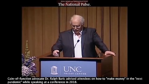 Dr. Ralph Baric | Advised Attendees on How to "Make Money" in the "Next Pandemic" While Speaking at a Conference in 2018.