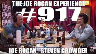Joe Rogan Experience #917 - Steven Crowder