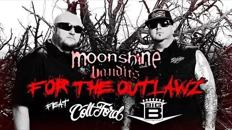 Moonshine Bandits - "For The Outlawz" featuring Colt Ford & Big B (Official Music Video)