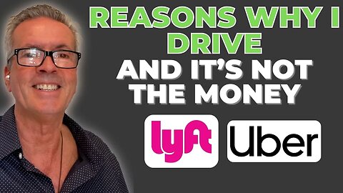 The REAL Reason I Drive Uber & Lyft And Its NOT The Money?!