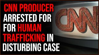 CNN Producer Arrested For Trafficking Children In Disturbing Case