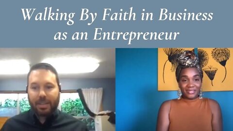 Walking By Faith in Business as an Entrepreneur