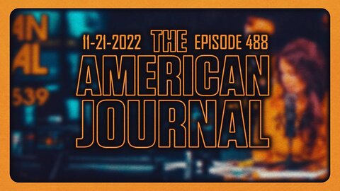 The American Journal - FULL SHOW - 11/21/2022