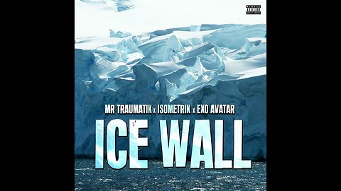 Mr Traumatik - Ice Wall (ft. Isometrik & Exo Avatar)