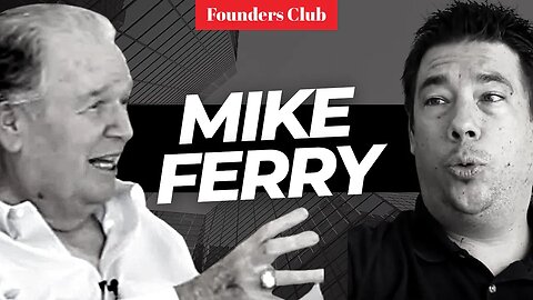 The Mike Ferry Interview 🏆| Founders Club Podcast