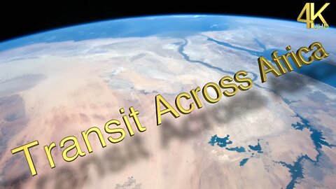 [4k UHD] Transit Across Africa Part 2 | Flying over the Orbit Earth| relaxing music