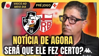 SAIU AGORA! DECISÃO TOMADA! SERÁ QUE ACERTOU? NOTÍCIAS DO VASCO