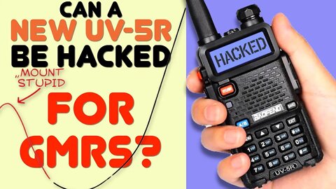 UV-5R Hack - Can CHIRP Be Used To UNLock A New Baofeng UV-5R For GMRS? Can the UV-5R Be Hacked?