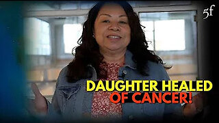 Daughter Healed of Cancer