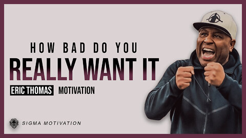 Eric Thomas How Bad Do You Want It Motivational Speech For Success And Working Out