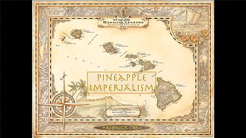 Pineapple Imperialism - History of Hawaii - Documentary Discussion - HaloDocs