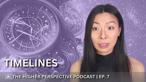 3 Main Timelines and the One You Want to Be On | EP. 7