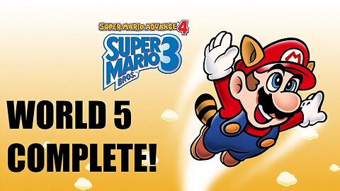 Super Mario Advance 4 Super Mario Bros 3 World 5 COMPLETE playthrough!