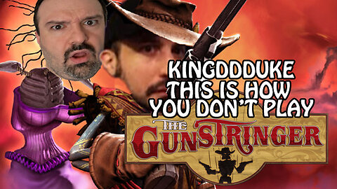 This is How You DON'T Play The Gunstringer - DSP & John Rambo - KingDDDuke 150th TiHYDP # 150