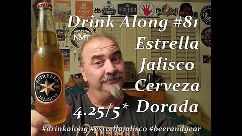 Drink Along w #beerandgear 81: Estrella Jalisco Cervesa Dorada Mexican Lager 4.25/5*