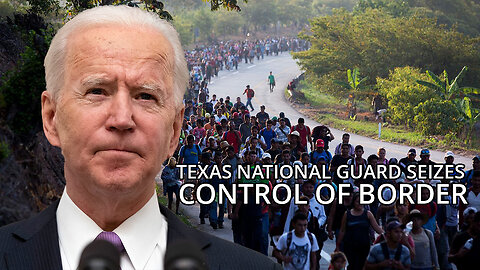 Texas National Guard SEIZES CONTROL of Border as Invasion Surpasses 8 Million