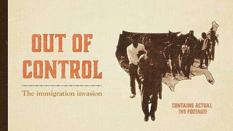 “Out of Control: The Immigration Invasion” An urgent warning from 1988 [MIRROR]