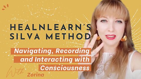 Healnlearn's Silva Method: How to Navigate and Record on the Field of Consciousness