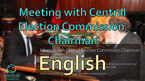Meeting with Central Election Commission Chairman: English