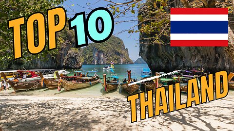 Top 10 Must-Visit Places in Thailand | Discover the Best of Thai Culture and Nature.