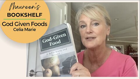 Book Review: God-Given Food by Celia Marie - A Fantastic Resource!