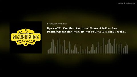 Episode 201: Our Most Anticipated Games of 2022 or Jason Remembers the Time When He Was So Close...