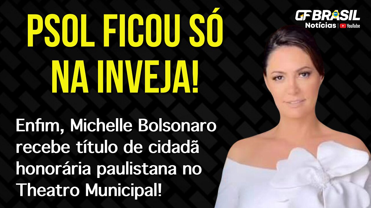 Enfim, Michelle Bolsonaro Recebe Título De Cidadã Honorária Paulistana