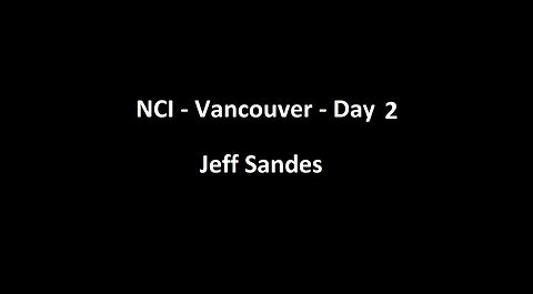 National Citizens Inquiry - Vancouver - Day 2 - Jeff Sandes Testimony