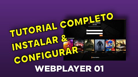 Webplayer 1 - Tutorial Completo