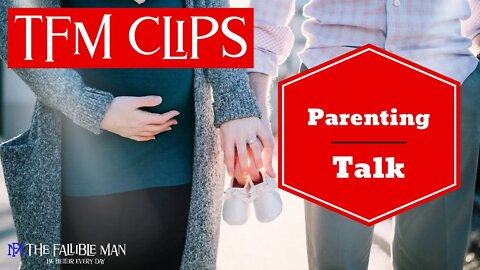 Parenting Together, Did you Talk? - TFM Clips | from Episode 10 The Fallible Man Podcast