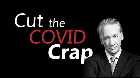 SHOW ME THE SCIENCE: Bill Maher on Covid