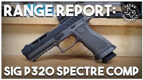 Range Report: Sig Sauer P320 Spectre Comp