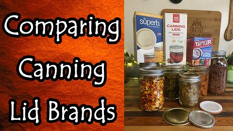 Pros and Cons of Tattler, ForJars, and Superb Brand Canning Lids
