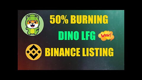 DINO COIN 50% BURNING || DINO LFG BINANCE LISTING || DINO COIN PRICE