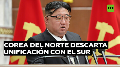 Corea del Norte concluye que la unificación con el Sur no puede lograrse "en ningún momento"