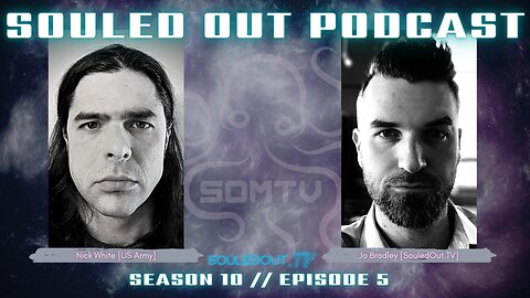 SOULED OUT PODCAST // Season 10 // Episode 5 w/ Nick White [Trailer]