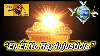 “En Él No Hay Injusticia”