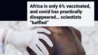ONLY 6% OF AFRICA IS VACCINATED AND YET COVID HAS ALMOST COMPLETELY DISAPPEARED | 25.11.2022