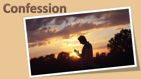 Confession - The Power of Personal Prayer Part 9