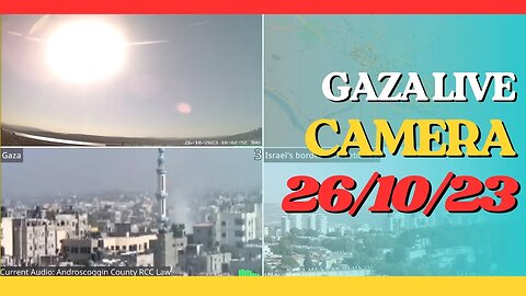 Gaza City Live Multi-Cam: Real-Time Streaming 26/10 #9